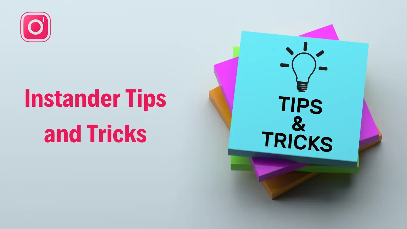 Instander Tips and Tricks